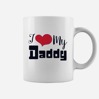 I Love My Daddy Dad Fathers Day Coffee Mug - Seseable