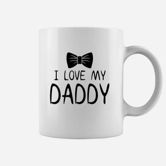 I Love My Daddy I Have The Best Dad Coffee Mug - Seseable