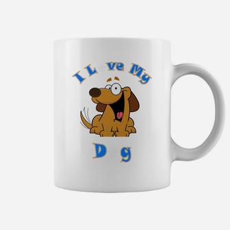 I Love My Dog Funny Cutes Coffee Mug - Seseable