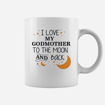 I Love My Godmother To The Moon And Back Coffee Mug - Seseable