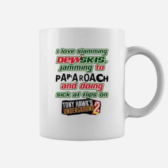 I Love Slamming Desk Jamming To Papa Roach And Doing Sick Af Flips On Shirt Coffee Mug - Seseable