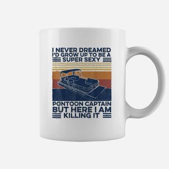 I Never Dreamed Id Grow Up To Be A Super Boat Coffee Mug - Seseable