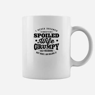 I Never Dreamed To Be A Spoiled Wife Of Grumpy Old Husband Coffee Mug - Seseable