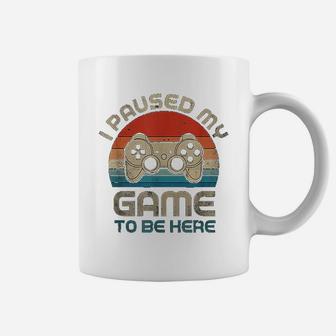 I Paused My Game To Be Here Gamer Vintage Coffee Mug - Seseable
