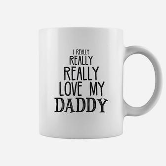 I Really Really Love My Daddy Cute Fathers Day Funny Baby Coffee Mug - Seseable