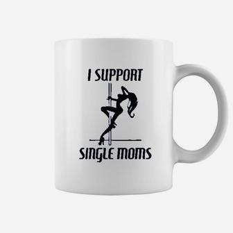 I Support Single Moms Graphic Coffee Mug - Seseable
