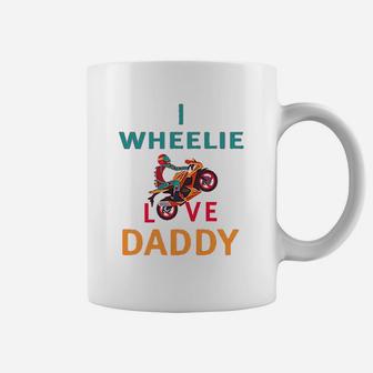 I Wheelie Love Daddy Dad Day Motorcycle Bike Coffee Mug - Seseable