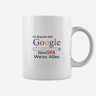 Ich Brauche Kein Google Opa Tassen, Lustiges Spruch Tee - Seseable