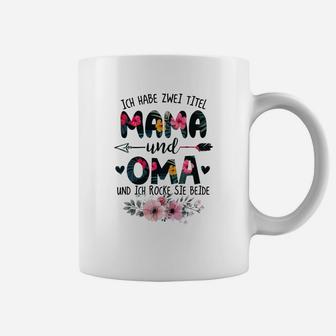 Ich Habe Zwei Titel Mama Und Oma Re Tassen - Seseable