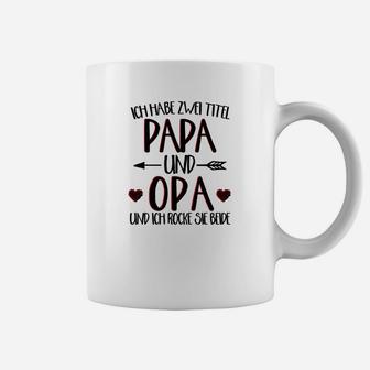 Ich Habe Zwei Titel Papa Und Opa Rm Tassen - Seseable