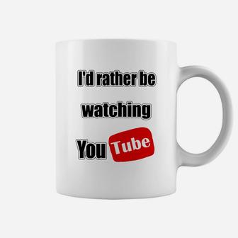 I'd Rather Be Watching Youtube Coffee Mug - Seseable