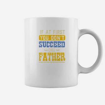 If At First You Dont Succeed Call Father Funny Grandpa Gift Premium Coffee Mug - Seseable