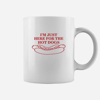 Im Just Here For The Hot Dogs Hot Dog Coffee Mug - Seseable