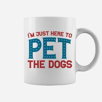 Im Just Here To Pet The Dogs Gift Dog Lover Coffee Mug - Seseable
