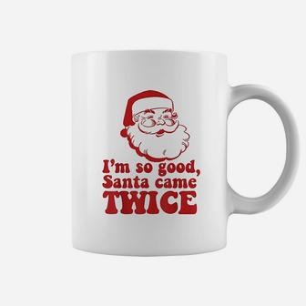 Im So Good Santa Came Twice Funny Retro Christmas Meme Coffee Mug - Seseable