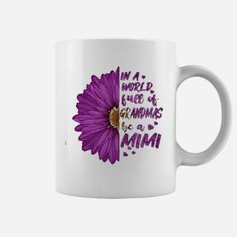 In A World Full Of Grandmas Be A Mimi Granny Coffee Mug - Seseable