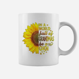 In A World Full Of Grandmas Be Gigi Sunflower Coffee Mug - Seseable