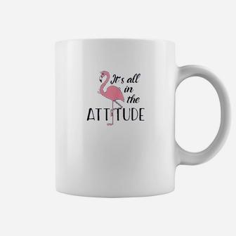 It Is All In The Attitude Funny Sassy Pink Flamingo Coffee Mug - Seseable