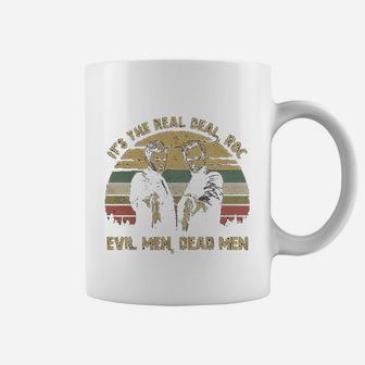 Its The Real Evil Men Dead Men Vintage Coffee Mug - Seseable