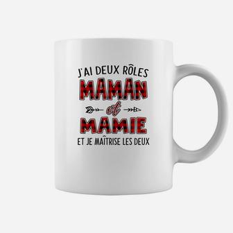 Jai Deux Roles Maman Et Mamie Et Je Maitrise Les Deux Coffee Mug - Seseable