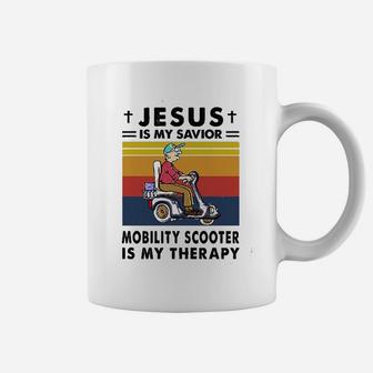 Jesus Is My Savior Mobility Scooter Is My Therapy Coffee Mug - Seseable