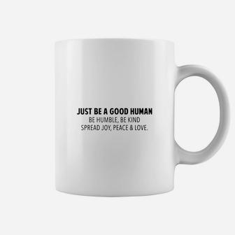 Just Be A Good Human Coffee Mug - Seseable