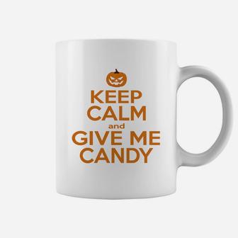 Keep Calm And Give Me Candy Coffee Mug - Seseable