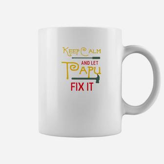 Keep Calm And Let Papu Fix It Fathers Day Grandpa Gift Premium Coffee Mug - Seseable