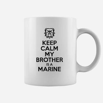 Keep Calm My Brother Is A Marine Coffee Mug | Seseable FR