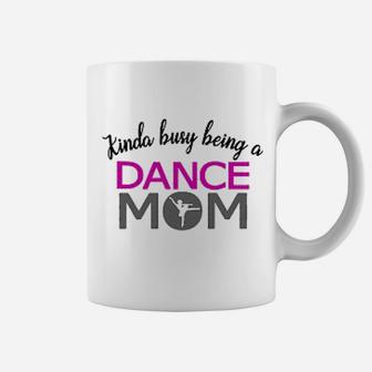 Kinda Busy Being A Dance Mom Coffee Mug - Seseable