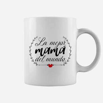 La Mejor Mama Del Mundo Heart Spanish Mami Mom Madre Mother Coffee Mug - Seseable