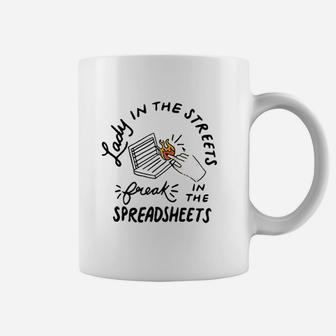 Lady In The Streets Freak In The Spreadsheets Coffee Mug - Seseable