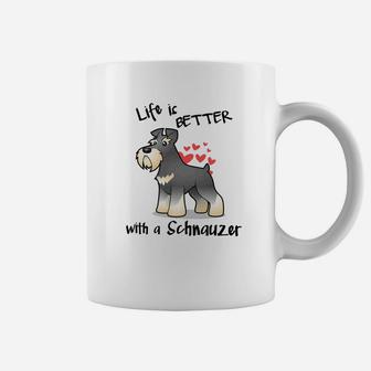 Life Is Better With A Schnauzer For Dog Lovers Coffee Mug - Seseable