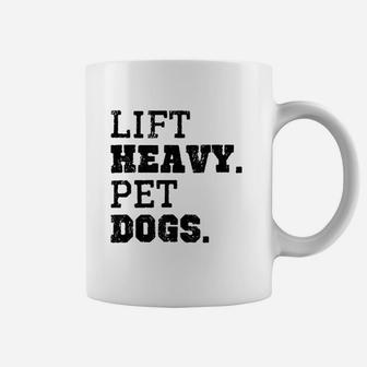 Lift Heavy Pet Dogs Funny Gym Coffee Mug - Seseable