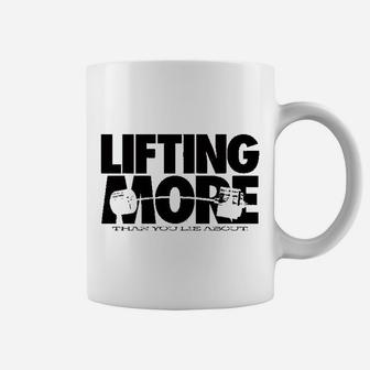 Lifting More Than You Lie About Powerlifting Coffee Mug - Seseable