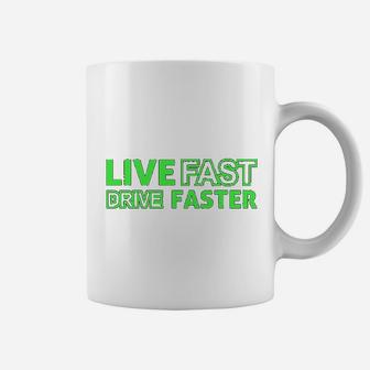 Live Fast Drive Faster Car Or Motor Racing Lover Coffee Mug - Seseable