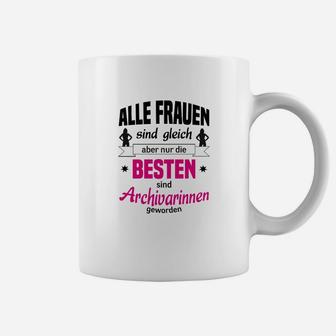 Lustiges Archivarin Tassen, Spruch für Beste Archivarinnen - Seseable