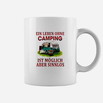 Lustiges Camping-Motiv Tassen - Ein Leben ohne Camping sinnlos - Seseable