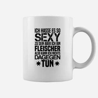 Lustiges Fleischer Tassen – Sexy zu Sein, Bin Ich Fleischer Tee - Seseable