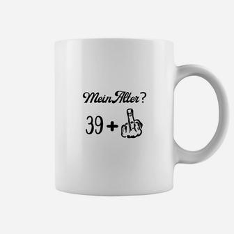 Lustiges Geburtstag Tassen Mein Alter? 39+, Fingerzeig Design - Seseable