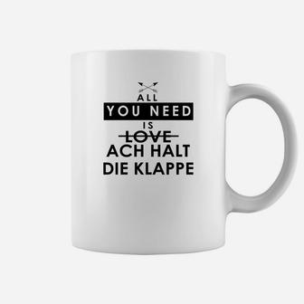 Lustiges Spruch Tassen All You Need is Love / Ach Halt Die Klappe, Witziges Weißes Tassen - Seseable