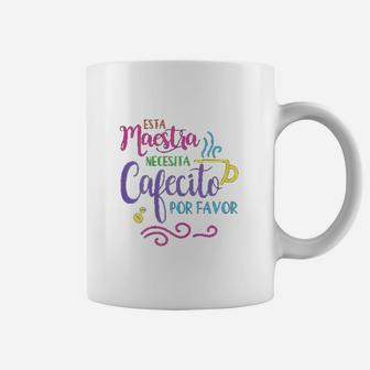 Maestra Bilingue Necesita Cafecito Spanish Teacher Coffee Mug - Seseable