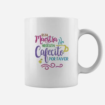 Maestra Bilingue Necesita Cafecito Spanish Teacher Gift Coffee Mug - Seseable