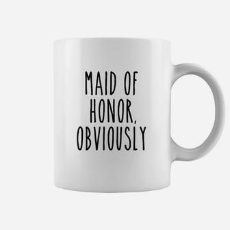 Maid Of Honor Obviously Funny Wedding Bridesmaid Cute Gift Coffee Mug - Seseable