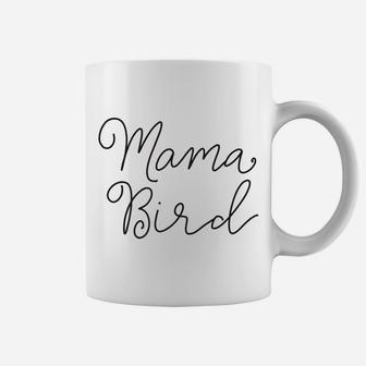 Mama Bird Womens Mom Mother Gift Funny Womens Coffee Mug - Seseable