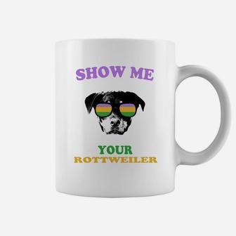 Mardi Gras Show Me Your Rottweiler Funny Gift For Dog Lovers Coffee Mug - Seseable