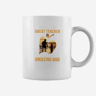 Men Behind Every Teacher Is A Truly Amazing Dad Fathers Day Premium Coffee Mug - Seseable