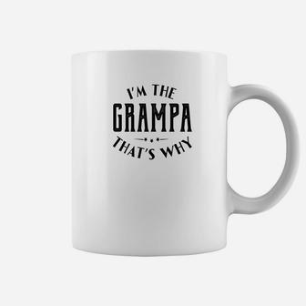 Mens Family Fathers Day Im The Grampa Thats Why Men Coffee Mug - Seseable