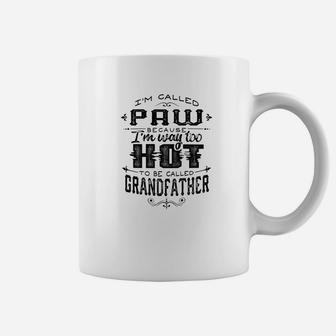 Mens Grandpa Gift Paw Too Hot To Be Called Grandfather Me Coffee Mug - Seseable