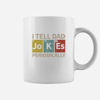 Mens I Tell Dad Jokes Periodically Daddy Fathers Day Coffee Mug - Seseable